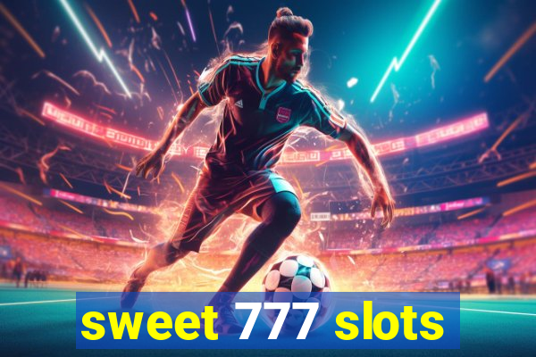 sweet 777 slots